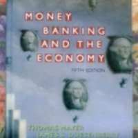 Книга "Money, Banking and the Economy" - Thomas Mayer, James S. Duesenberry, Robert Z. Aliber