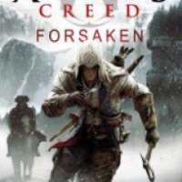 Книга "Assassin's Creed. Forsaken" - Оливер Боуден