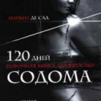 Книга "120 дней Содома" - Маркиз Де Сад