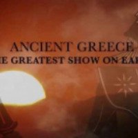 Документальный фильм "Древняя Греция. Величайший спектакль на Земле" (2013)