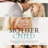 Фильм "Мать и дитя" (2009)