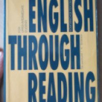 Учебное пособие по английскому языку "English through reading" - Т. Ю. Дроздова