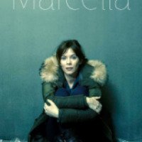 Сериал "Марселла" (2016)