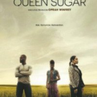 Сериал "Королева сахара" (2016)