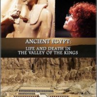 Документальный фильм "Древний Египет: Жизнь и смерть в Долине Царей" (2013)