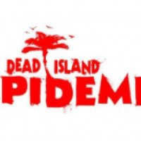 Dead Island: Epidemic - игра для PC