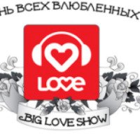 "Биг лав шоу" Love-радио в с/к «Олимпийский» 