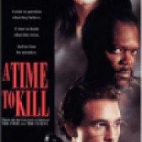 Фильм "Время убивать" (1996)