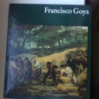 Книга "Франциско Гойа" - Велт дер Кунст