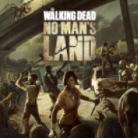 The walking dead: No mans land - игра для Android