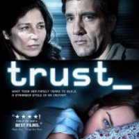 Фильм "Доверие" (2010)