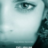 Сериал "Делириум" (2014)