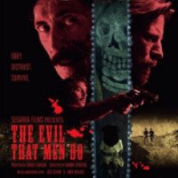 Фильм "Зло, что творят люди" (2015)