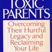 Книга "Токсичные родители" - Сюзан Форвард