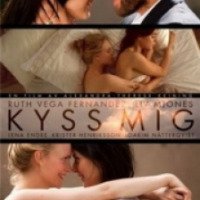 Фильм "Поцелуй меня" (2011)
