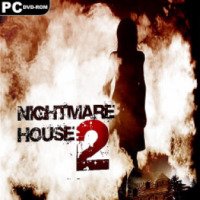 Nightmare House 2 - игра для PC