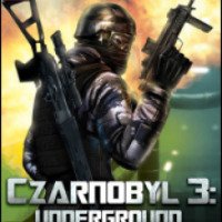 Chernobyl 3: Underground - игра для Windows