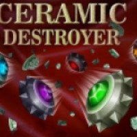 Ceramic Destroyer - игра для Андроид