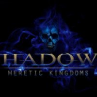 Shadows Heretic Kingdoms - игра для PC