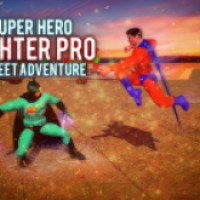 Grand Superhero Fighter Pro: Street Andventure 17 - игра для Android