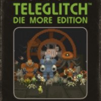 Teleglitch Die More Edition - игра для PC