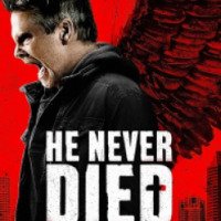 Фильм "Он никогда не умирал" (2015)