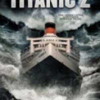 Фильм "Титаник 2" (2010)