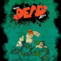 Three Dead Zed - игра для PC
