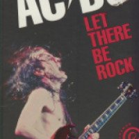 Книга "История группы AC/DC: Let There Be Rock!" - Сьюзан Масино