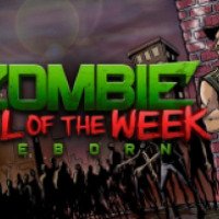 Zombie Kill of the Week Reborn - игра для PC