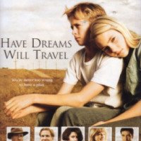Фильм "Мечтай - и ты будешь путешествовать" (2007)