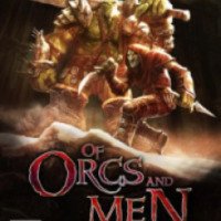 Of Orcs and Men - игра для Windows