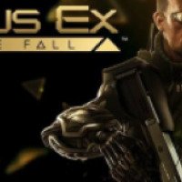 Deus Ex: The Fall - игра для PC
