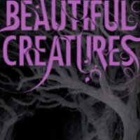 Книга "Прекрасные создания" - Ками Гарсиа, Маргарет Стол