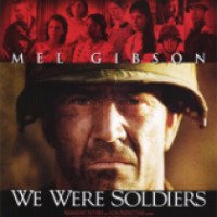 Фильм "Мы были солдатами" (2002)