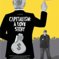 Документальный фильм "Капитализм: История Любви" (2009)