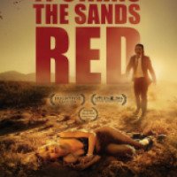 Фильм "От этого песок становится красным" (2016)