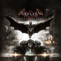 Batman: Arkham Knight - игра для PC