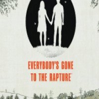Everybody's Gone to the Rapture - игра для PC