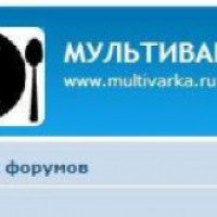 Multivarka.ru - кулинарный форум