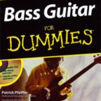 Книга "Бас-гитара для чайников" - Патрик Пфайффер