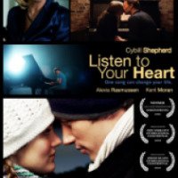 Фильм "Слушай свое сердце" (2010)