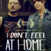 Фильм "В этом мире я больше не чувствую себя как дома" (2017)