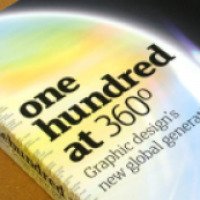 Справочник по графическому дизайну "One Hundred at 360: Graphic Design's New Global Generation"